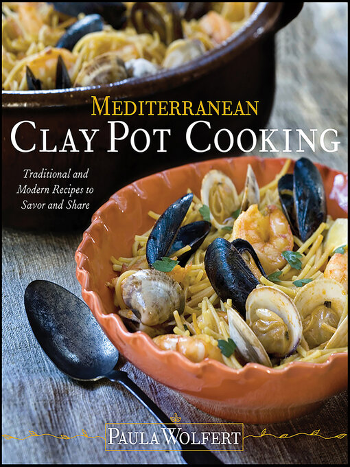 Title details for Mediterranean Clay Pot Cooking by Paula Wolfert - Wait list